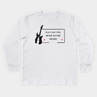 Play like you never played before Kids Long Sleeve T-Shirt